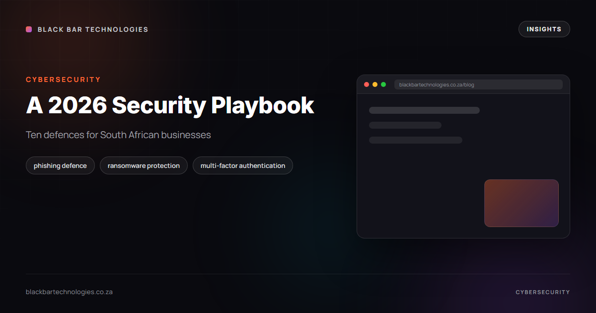 Cybersecurity for South African Businesses: A 2026 Playbook