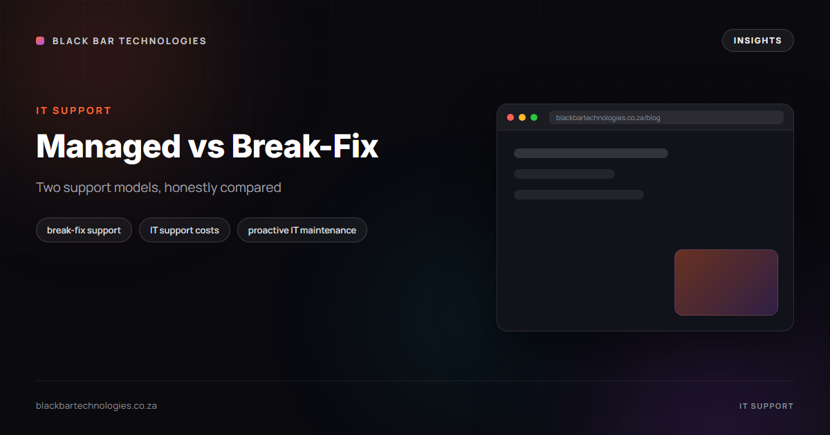 Managed IT Support vs Break-Fix: Which Costs Less?